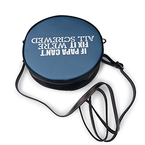 Yuanmeiju Bolso de hombro redondo If Papa Can't Fix It Round Crossbody Fashion Shoulder Bags Handbag