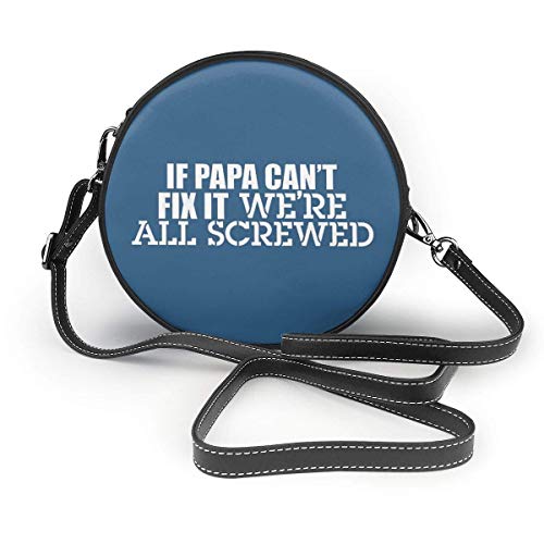 Yuanmeiju Bolso de hombro redondo If Papa Can't Fix It Round Crossbody Fashion Shoulder Bags Handbag