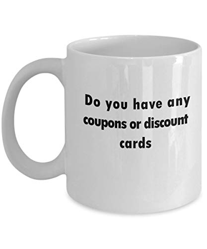 14503 Funny Coffee Mug Gift ¿Tiene cupones o tarjetas de descuento? Un cajero Cajeros