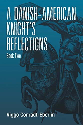 A Danish-American Knight’S Reflections: Book Two (English Edition)