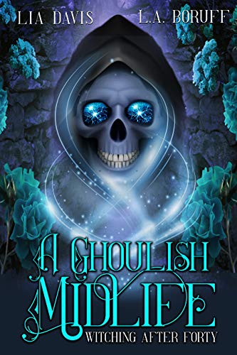 A Ghoulish Midlife (Witching After Forty Book 1) (English Edition)