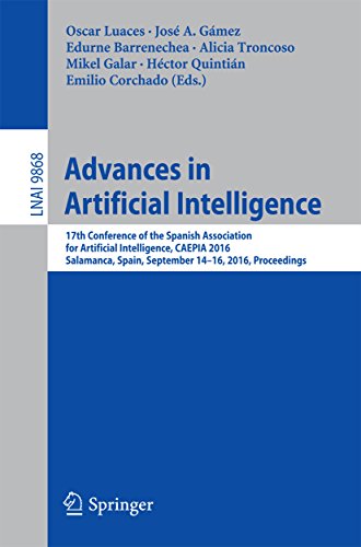 Advances in Artificial Intelligence: 17th Conference of the Spanish Association for Artificial Intelligence, CAEPIA 2016, Salamanca, Spain, September 14-16, ... Science Book 9868) (English Edition)
