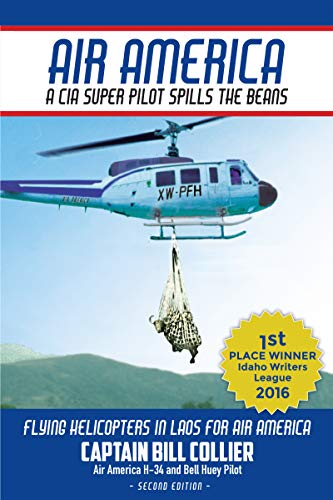 Air America: A CIA Super Pilot Spills the Beans (English Edition)