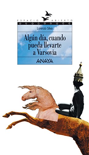 Algún día, cuando pueda llevarte a Varsovia: Trilogía de Getafe, I (LITERATURA JUVENIL (a partir de 12 años) - Espacio Abierto nº 64)
