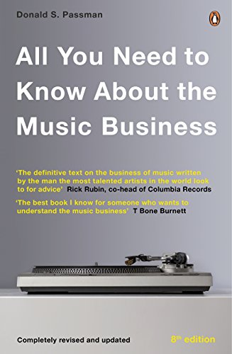 All You Need to Know About the Music Business: Eighth Edition