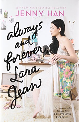 ALWAYS & FOREVER LARA JEAN: 3 (To All the Boys I've Loved Before)