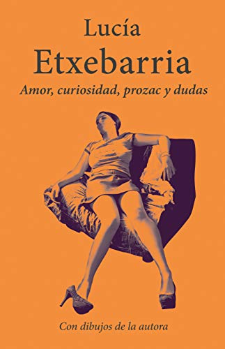 Amor, curiosidad, prozac y dudas