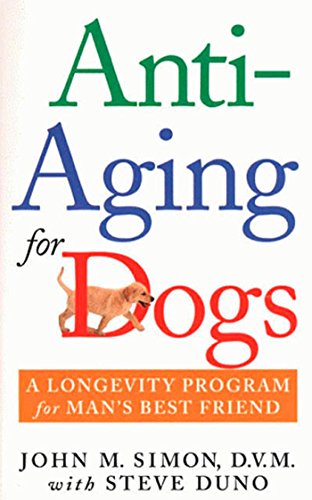 Anti-Aging for Dogs: A Longevity Program For Man's Best Friend (English Edition)