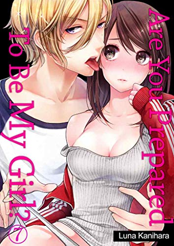 Are You Prepared To Be My Girl? Vol.7 (TL Manga) (English Edition)