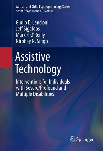 Assistive Technology: Interventions for Individuals with Severe/Profound and Multiple Disabilities (Autism and Child Psychopathology Series) (English Edition)