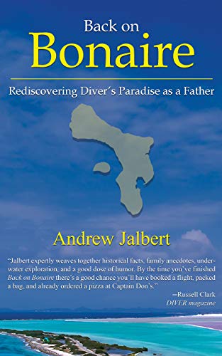 Back on Bonaire: Rediscovering Diver's Paradise as a Father (English Edition)