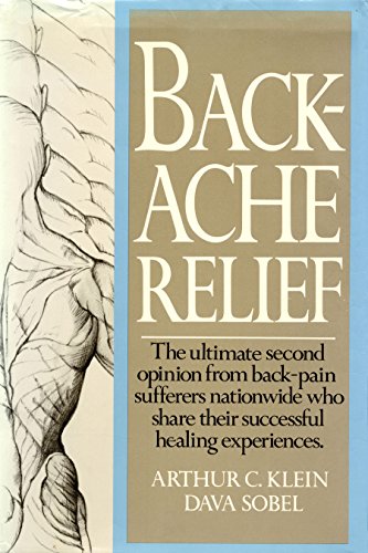 Backache Relief: The Ultimate Second Opinion from Back-Pain Sufferers Nationwide Who Share Their Successful Healing Experiences (English Edition)
