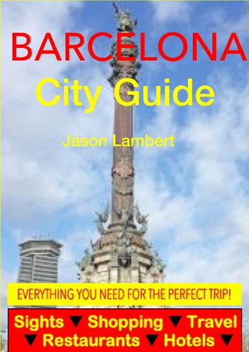 Barcelona City Guide - Sightseeing, Hotel, Restaurant, Travel & Shopping Highlights (Illustrated) (English Edition)