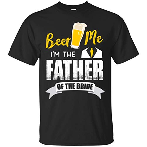 Beer Me I'm The Father of The Bride T-Shirt St Patri.CK Day - T Shirt For Men and Women.