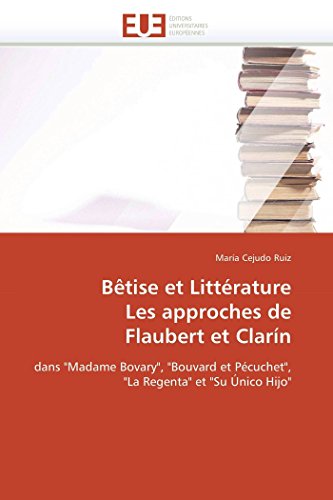 Bêtise et littérature les approches de flaubert et clarín (OMN.UNIV.EUROP.)
