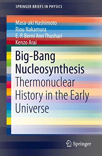 Big-Bang Nucleosynthesis: Thermonuclear History in the Early Universe (SpringerBriefs in Physics)