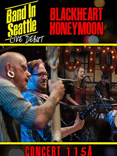 Blackheart Honeymoon - Band in Seattle: Live debut - Concert 115 A