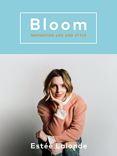 Bloom: Navigating Life and Style [Idioma Inglés]