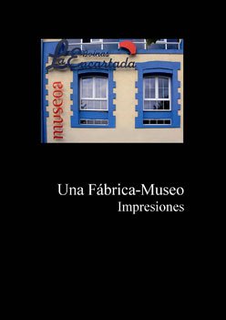 Boinas la encartada - una fabrica museo - impresiones