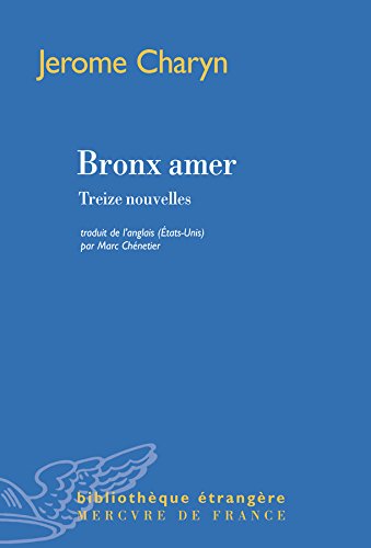 Bronx amer. Treize nouvelles (Bibliothèque étrangère) (French Edition)