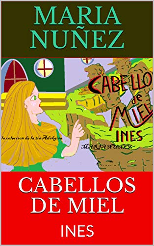 CABELLOS DE MIEL: INES