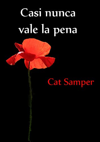 Casi nunca vale la pena