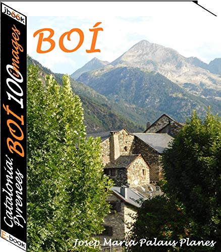 Catalonia: Pyrenees [BOÍ] (100 images) (English Edition)
