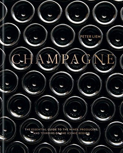 Champagne: The essential guide to the wines, producers, and terroirs of the iconic region (English Edition)