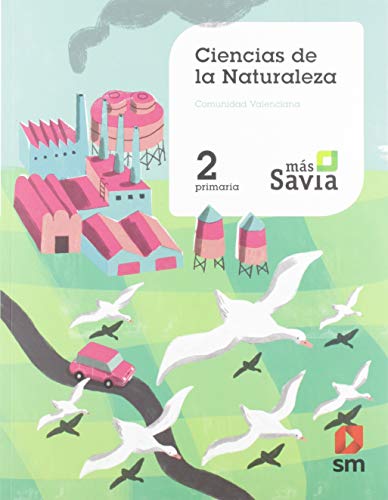 Ciencias de la naturaleza. 2 Primaria. Más Savia. Valencia