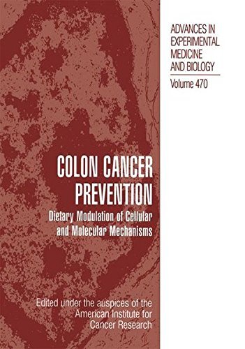 Colon Cancer Prevention: Dietary Modulation of Cellular and Molecular Mechanisms (Advances in Experimental Medicine and Biology Book 470) (English Edition)