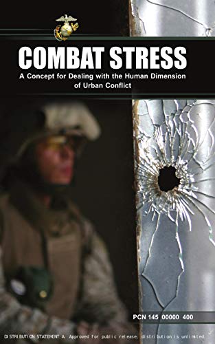 Combat Stress: A concept for Dealing with the Human Dimension of Urban Conflict (English Edition)