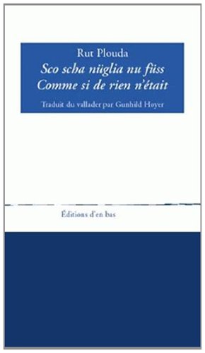 Comme si de rien n'etait/sco sca nuglia nu fuss (CH)