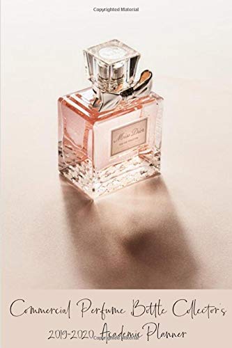 Commercial Perfume Bottle Collector’s 2019-2020 Academic Planner: Compact and Convenient 2019-2020 Academic Planner