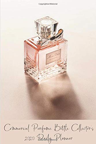 Commercial Perfume Bottle Collector's 2020 Daily Planner: Compact and Convenient 2020 Daily Planner