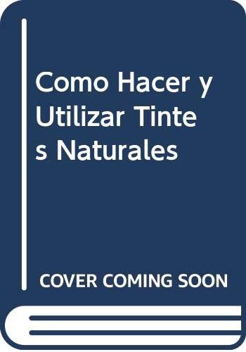 Como hacer y utilizar tintes naturales