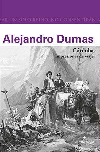 Córdoba. Impresiones de viaje (Alhena Literaria)