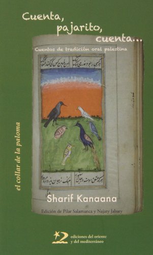Cuenta, pajarito, cuenta-- (El collar de la paloma)