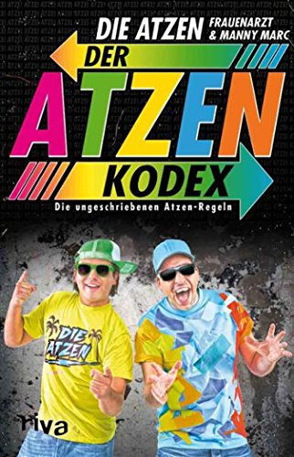 Der Atzen-Kodex: Die ungeschriebenen Atzen-Regeln (German Edition)