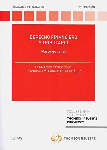 Derecho financiero y tributario (Papel + e-book): Parte general (Tratados y Manuales de Derecho)