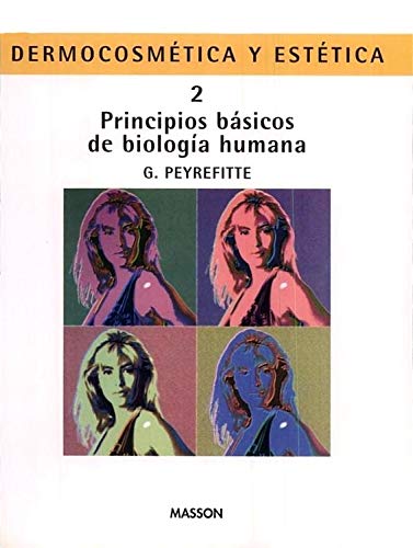 DERMOCOSMÉTICA Y ESTÉTICA: Nº 2. Principios básicos de biología humana