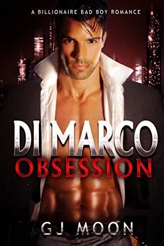 DI MARCO: OBSESSION (DI MARCO BAD BOY BILLIONAIRE SERIES Book 1) (English Edition)