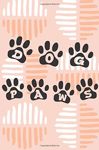 Dog Paws: Unique Discrete Password Logbook for Pet Lovers, Dog Paws Design for Dog Dad and Dog Mom (Small Pets - Dog Series)