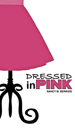 DRESSED IN PINK: "Celebrating A New Way Of Living" (English Edition)