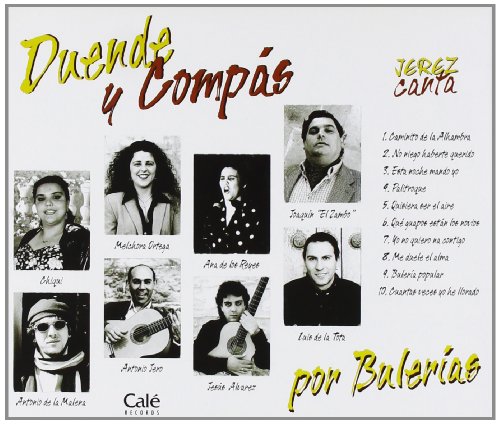 Duende Y Compas-Jerez Canta Por Bulerias
