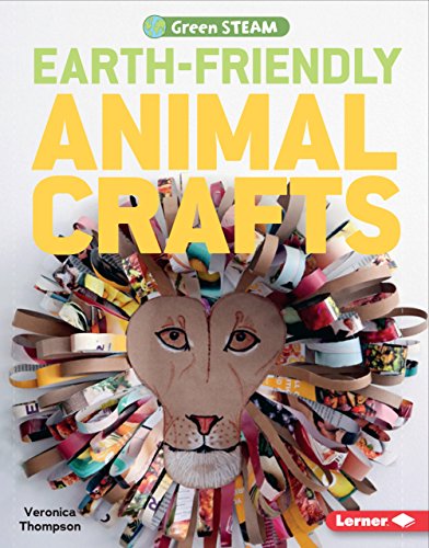 Earth-Friendly Animal Crafts (Green STEAM) (English Edition)