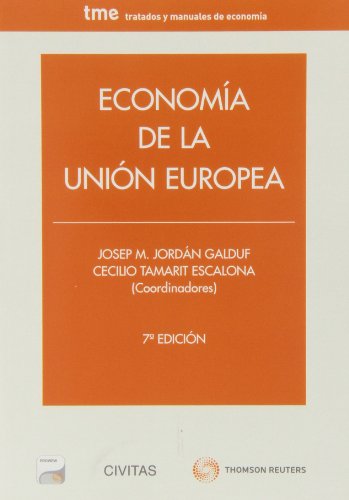 Economía de la Unión Europea (Papel + e-book) (Tratados y Manuales de Economía)
