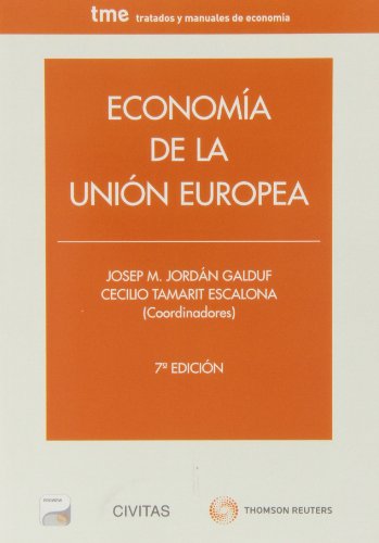 Economía de la Unión Europea (Papel + e-book) (Tratados y Manuales de Economía)