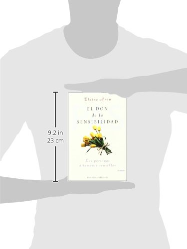 El don de la sensibilidad: (Las Personas Altamente Sensibles) (PSICOLOGÍA)