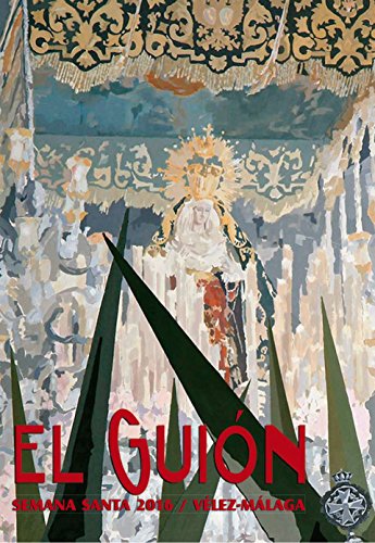 El Guión: Publicación Anual de la Semana Santa de Vélez Málaga (5ª Época nº 1)