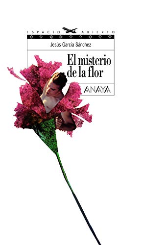 El misterio de la flor (Espacio Abierto)